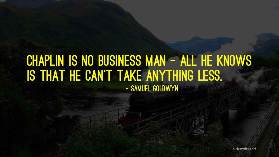 Samuel Goldwyn Quotes 957339 Samuel Goldwyn Quotes 957339