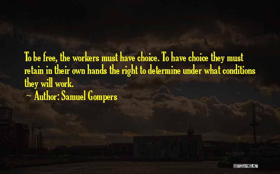 Samuel Gompers Quotes 1036001