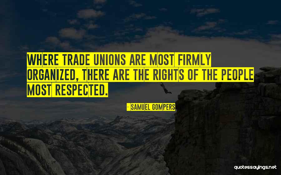 Samuel Gompers Quotes 1650545 Samuel Gompers Quotes 1650545