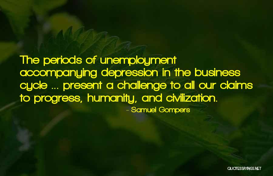 Samuel Gompers Quotes 1673781