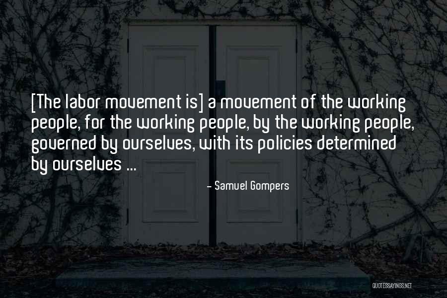 Samuel Gompers Quotes 496846