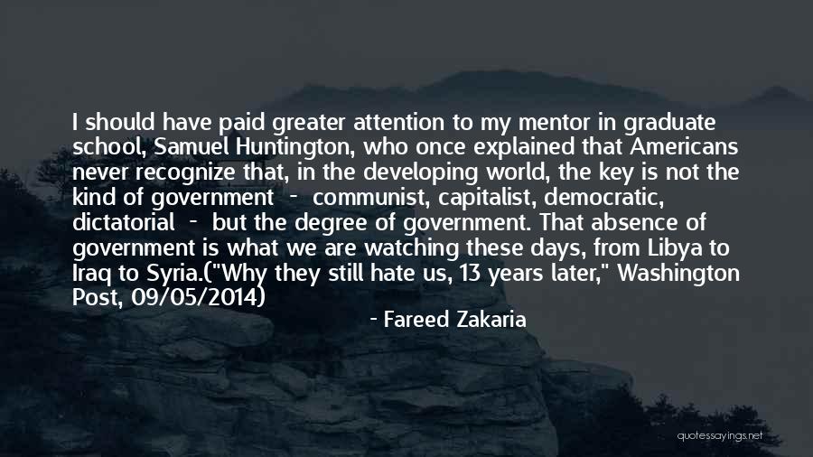 Samuel Huntington Quotes By Fareed Zakaria Samuel Huntington Quotes By Fareed Zakaria