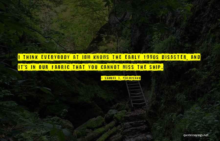 Samuel J. Palmisano Quotes 437209 Samuel J. Palmisano Quotes 437209