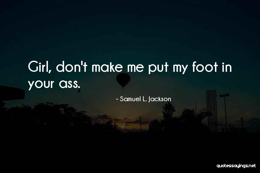 Samuel L. Jackson Quotes 1337367 Samuel L. Jackson Quotes 1337367
