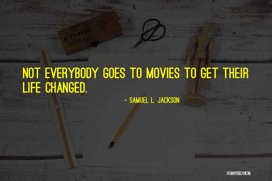 Samuel L. Jackson Quotes 1454152