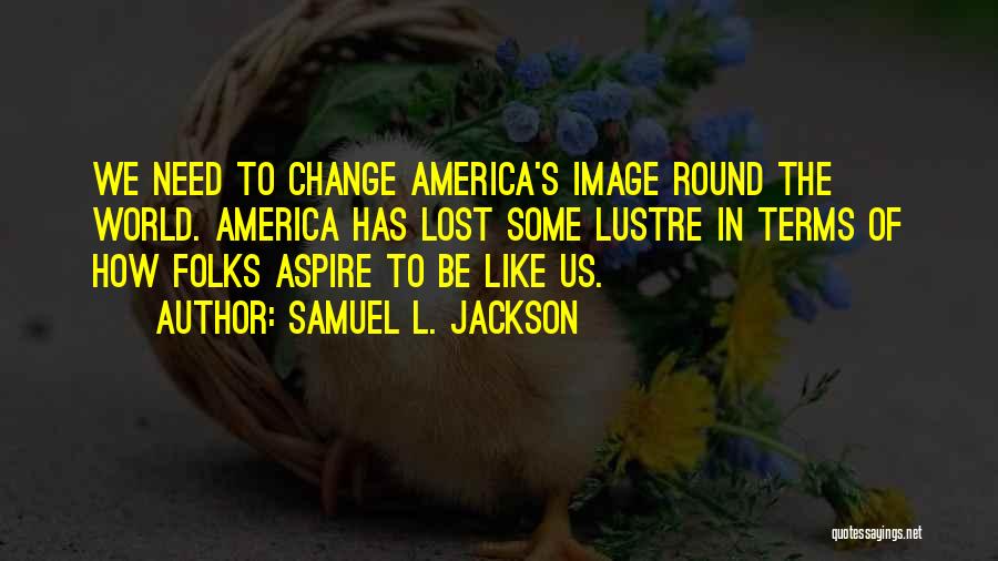 Samuel L. Jackson Quotes 1464812