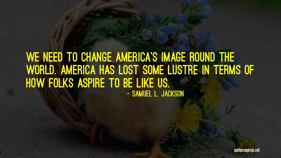 Samuel L. Jackson Quotes 1464812