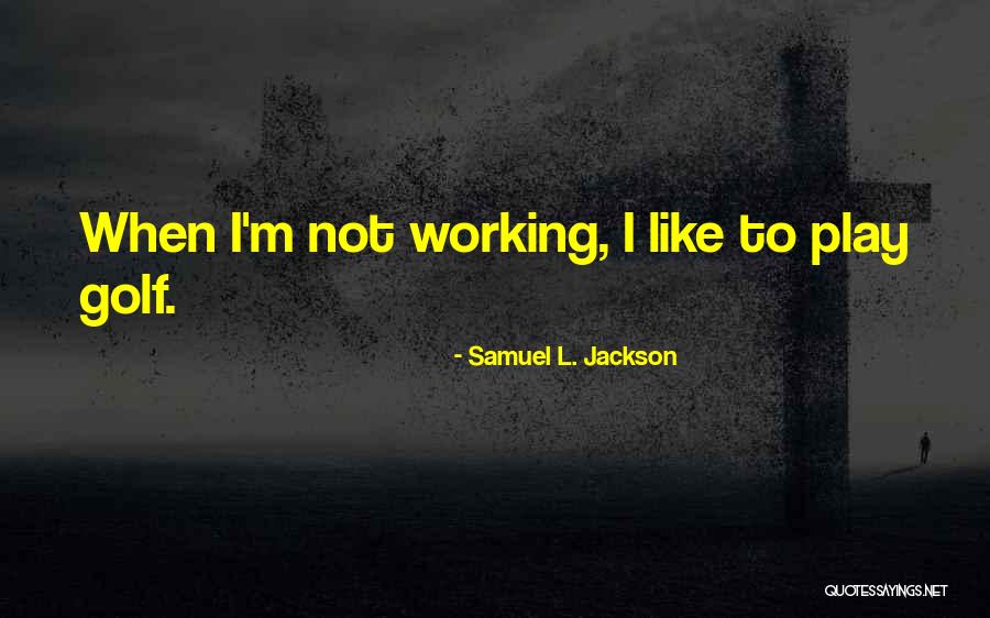 Samuel L. Jackson Quotes 1994740