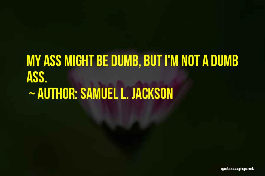 Samuel L. Jackson Quotes 2191796