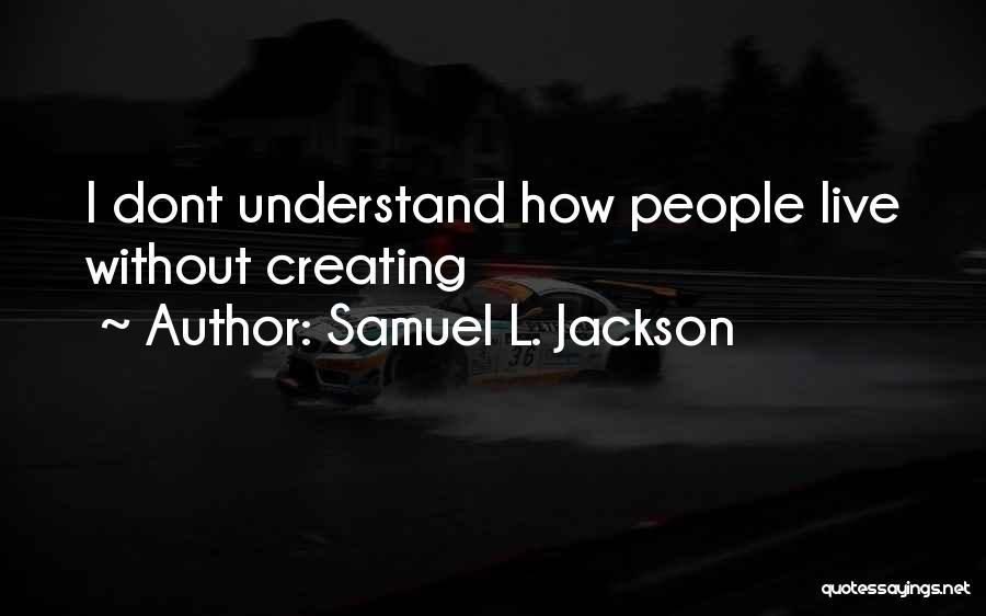 Samuel L. Jackson Quotes 2196175