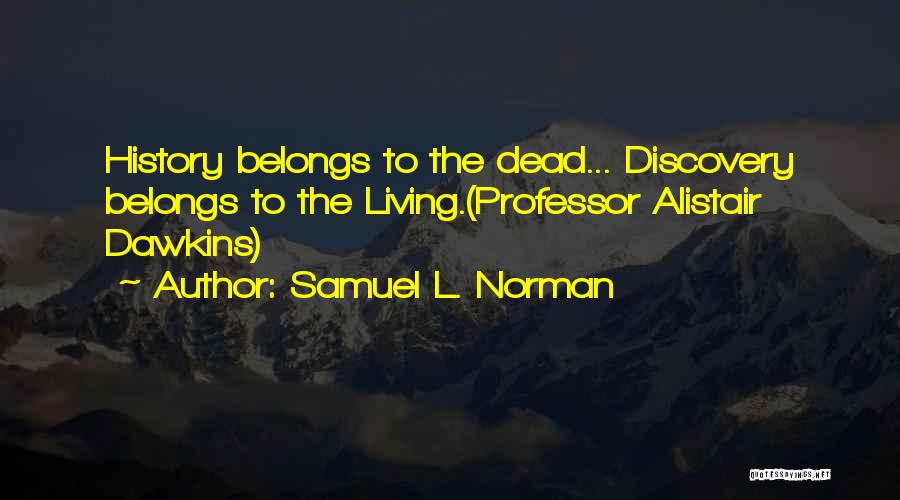 Samuel L. Norman Quotes 2080830