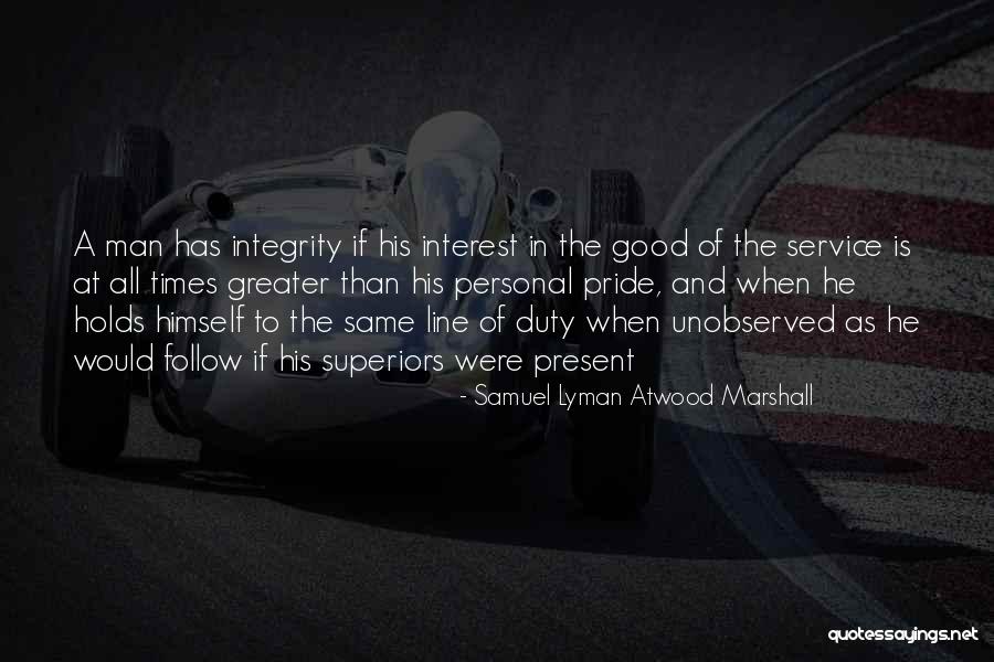 Samuel Lyman Atwood Marshall Quotes 1423464