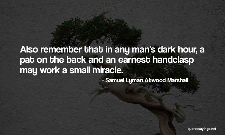 Samuel Lyman Atwood Marshall Quotes 1721728