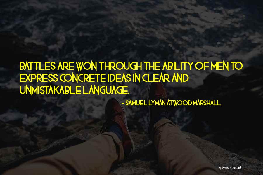 Samuel Lyman Atwood Marshall Quotes 768801 Samuel Lyman Atwood Marshall Quotes 768801