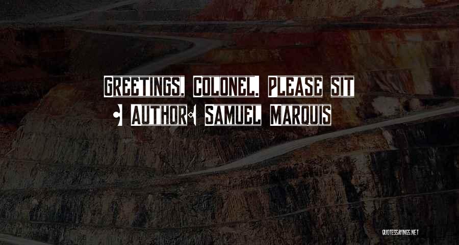 Samuel Marquis Quotes 1078430