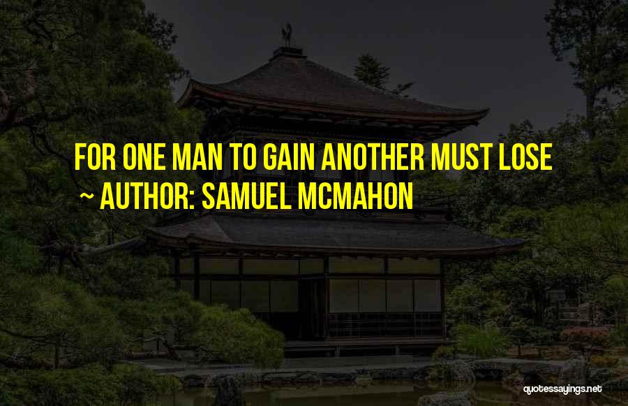 Samuel McMahon Quotes 298109