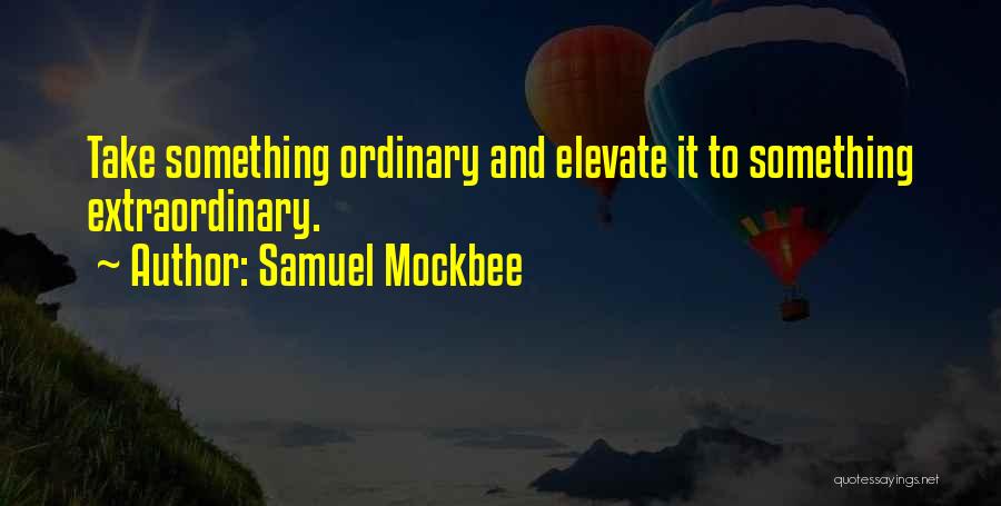 Samuel Mockbee Quotes 1677240