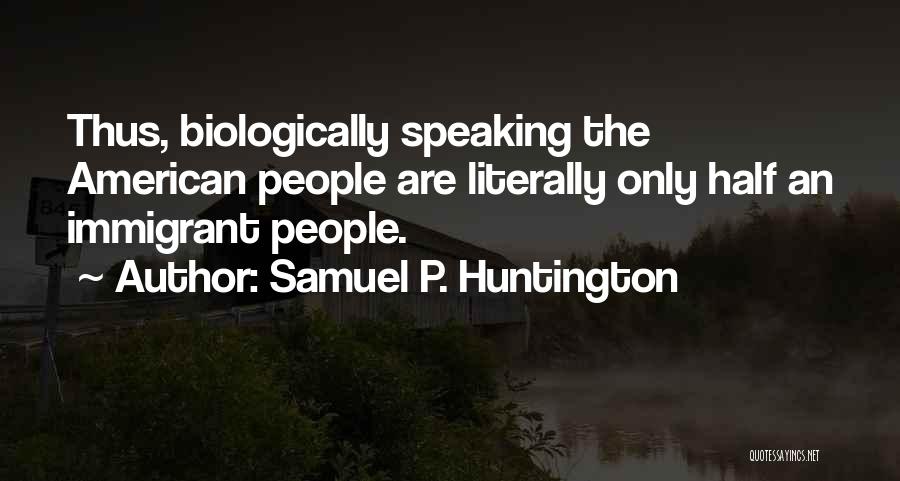 Samuel P. Huntington Quotes 1036206
