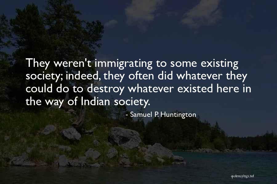 Samuel P. Huntington Quotes 1093926