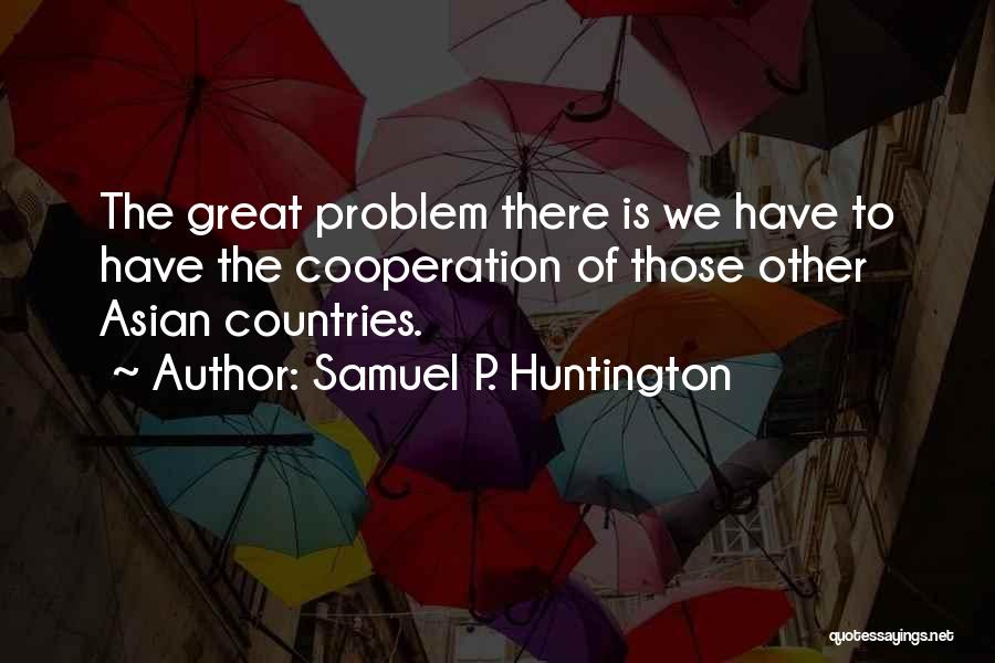 Samuel P. Huntington Quotes 1312456