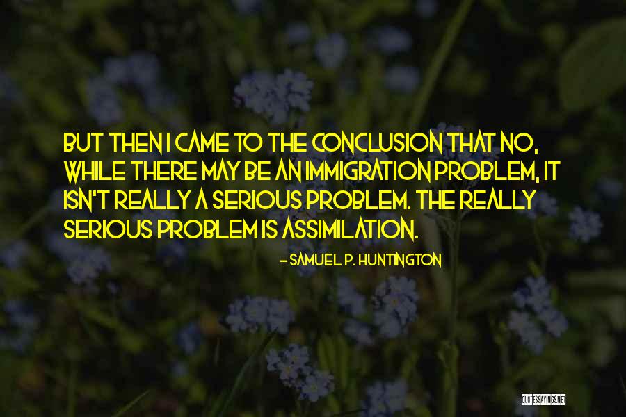 Samuel P. Huntington Quotes 1353235