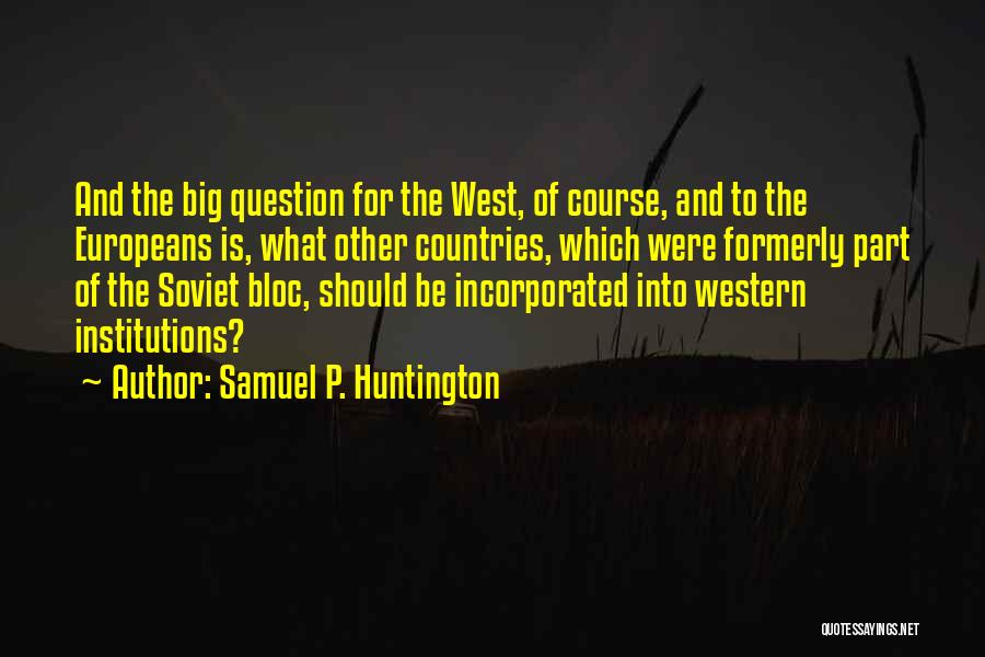 Samuel P. Huntington Quotes 398437