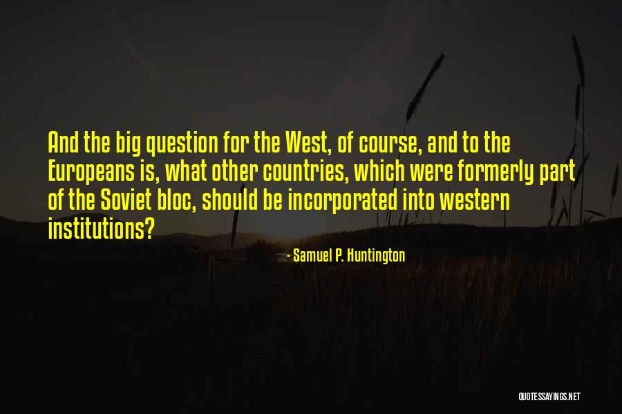 Samuel P. Huntington Quotes 398437