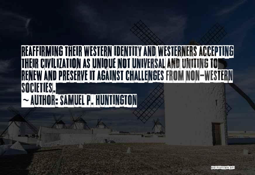 Samuel P. Huntington Quotes 499944