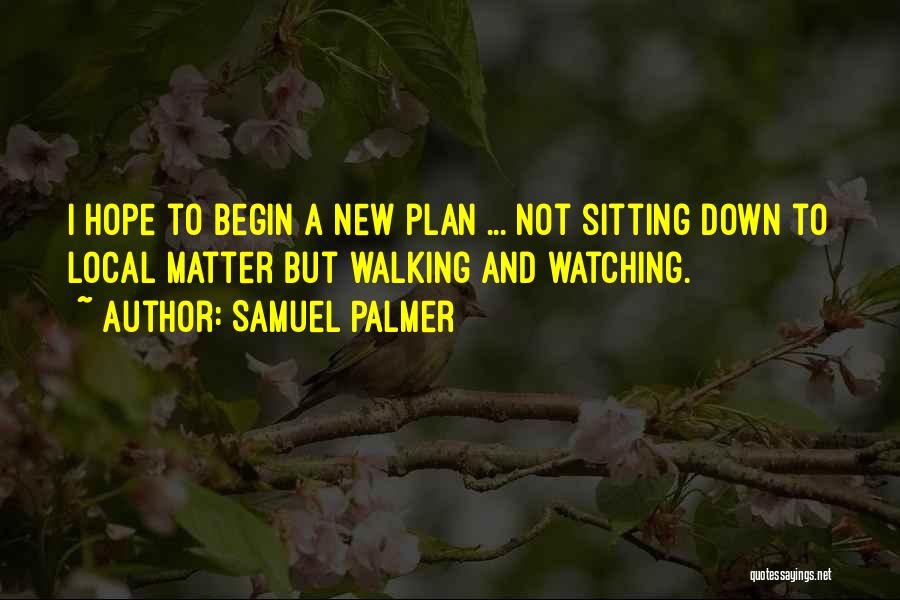Samuel Palmer Quotes 1808883