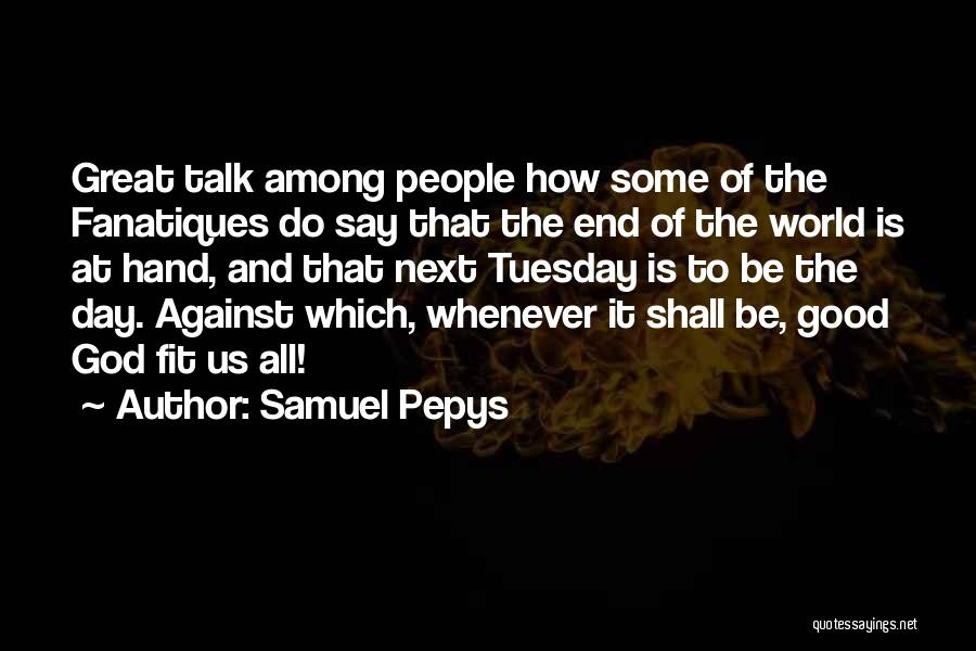 Samuel Pepys Quotes 630637