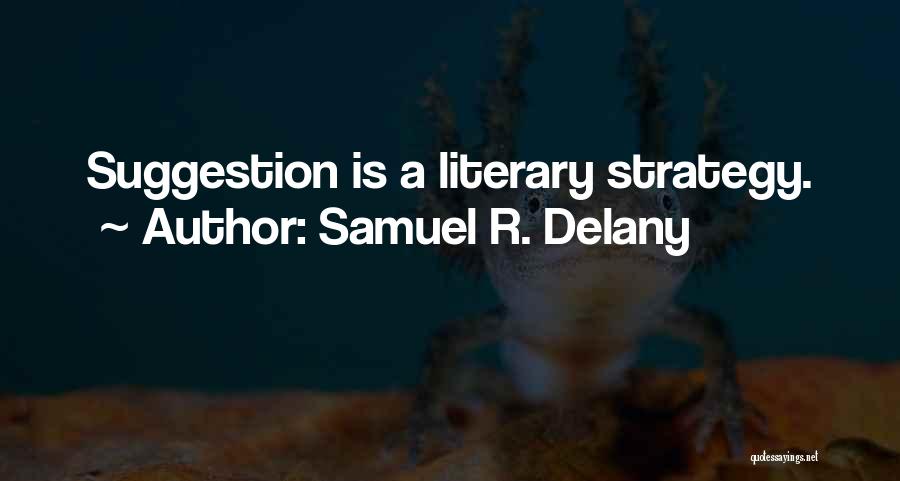 Samuel R. Delany Quotes 1051422