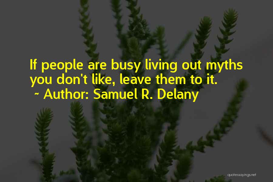 Samuel R. Delany Quotes 1523503
