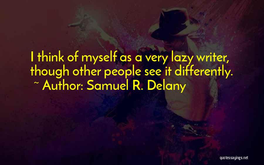 Samuel R. Delany Quotes 1764657