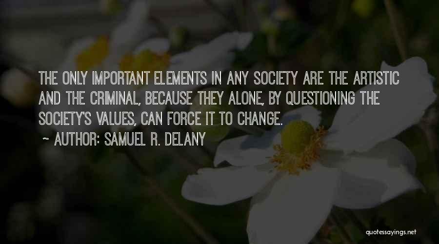 Samuel R. Delany Quotes 2065340