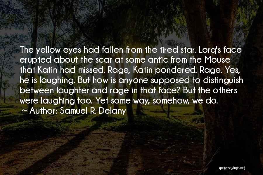 Samuel R. Delany Quotes 534632