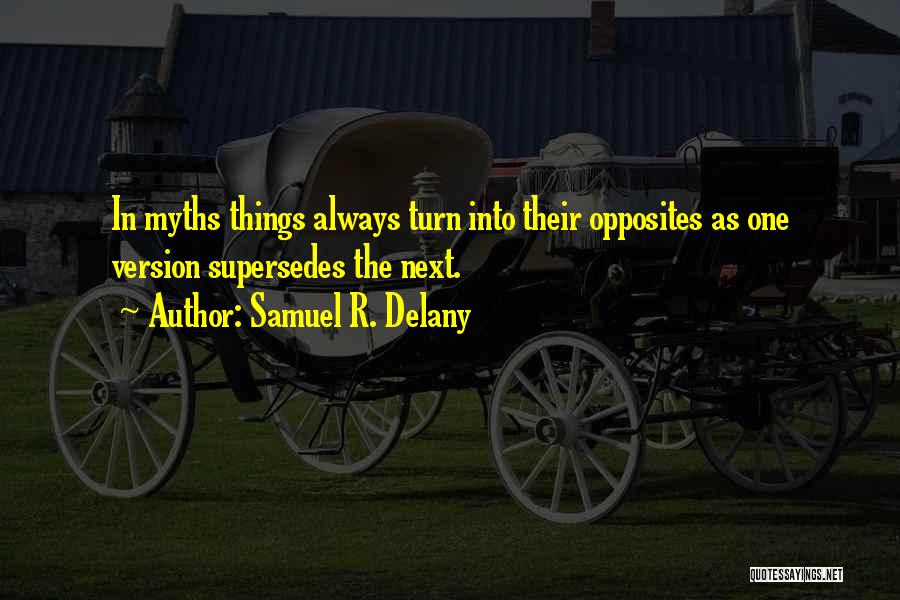 Samuel R. Delany Quotes 623811