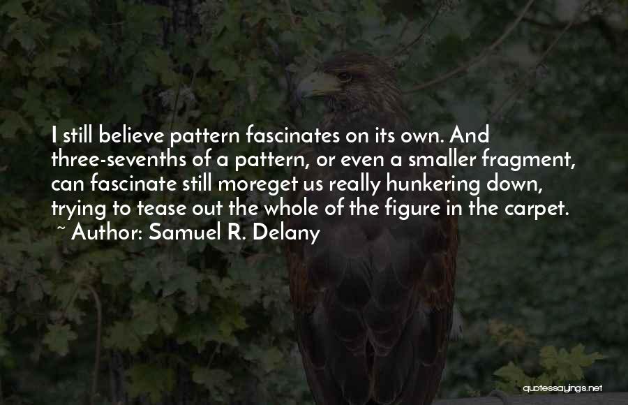 Samuel R. Delany Quotes 651608