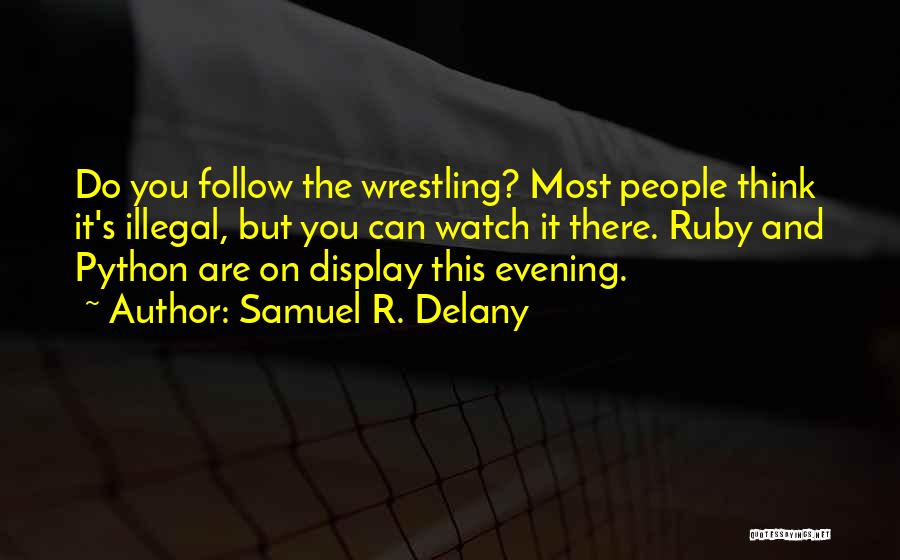 Samuel R. Delany Quotes 795199