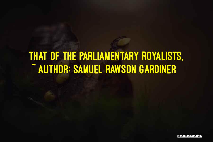Samuel Rawson Gardiner Quotes 1333050