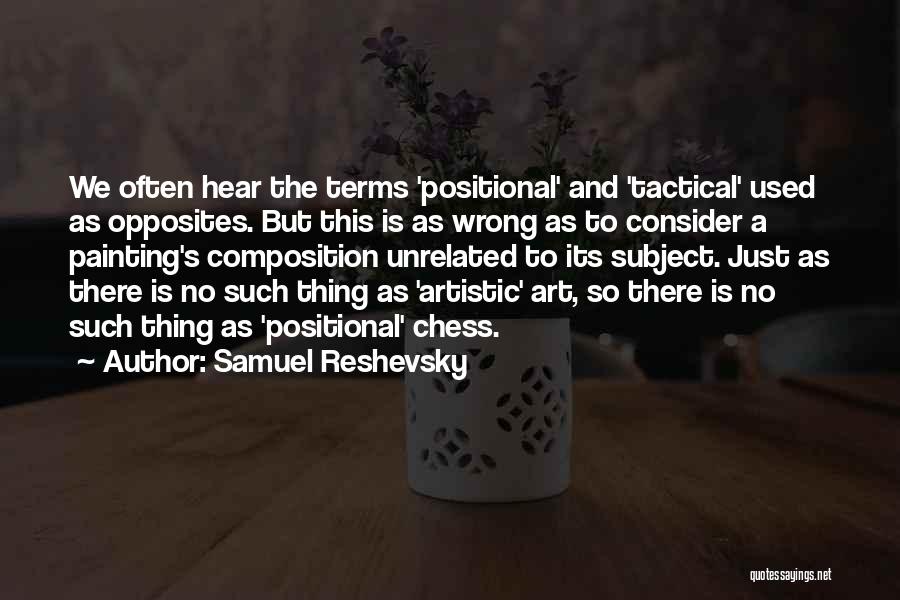 Samuel Reshevsky Quotes 161973