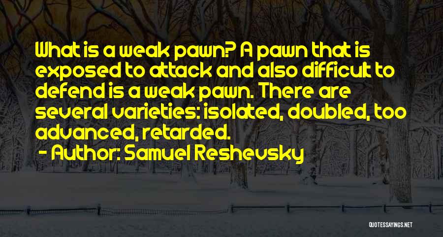 Samuel Reshevsky Quotes 1987412