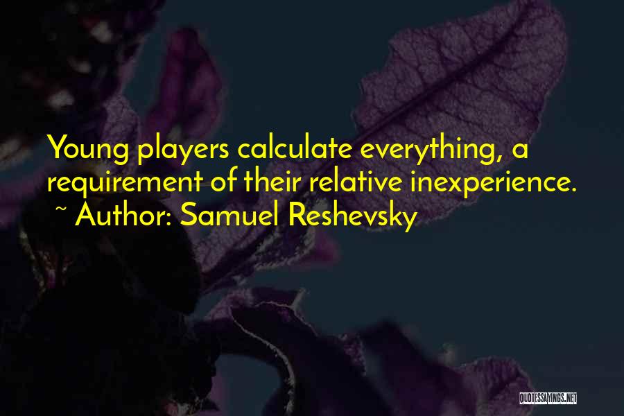 Samuel Reshevsky Quotes 292646