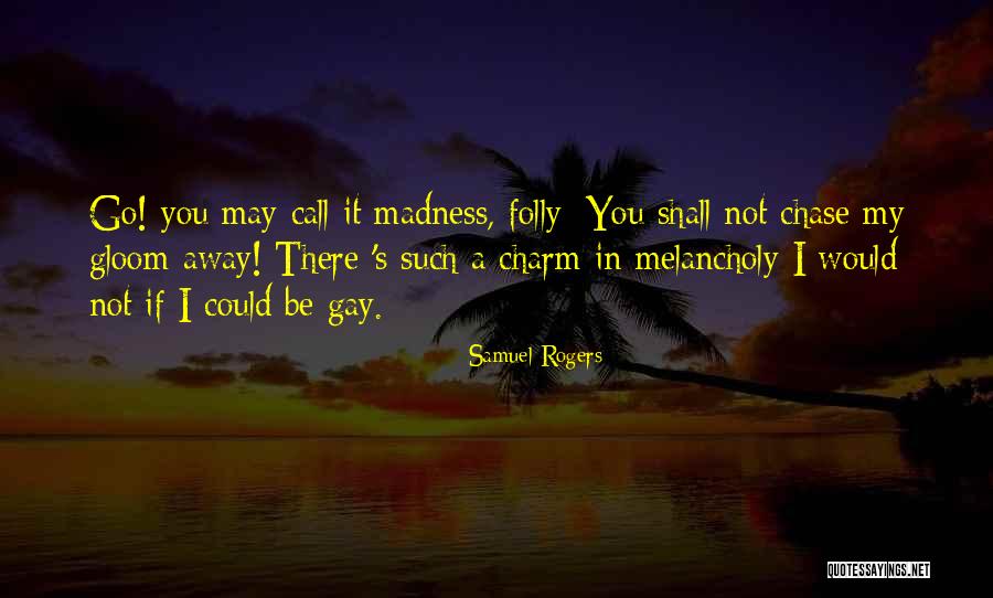 Samuel Rogers Quotes 990136 Samuel Rogers Quotes 990136