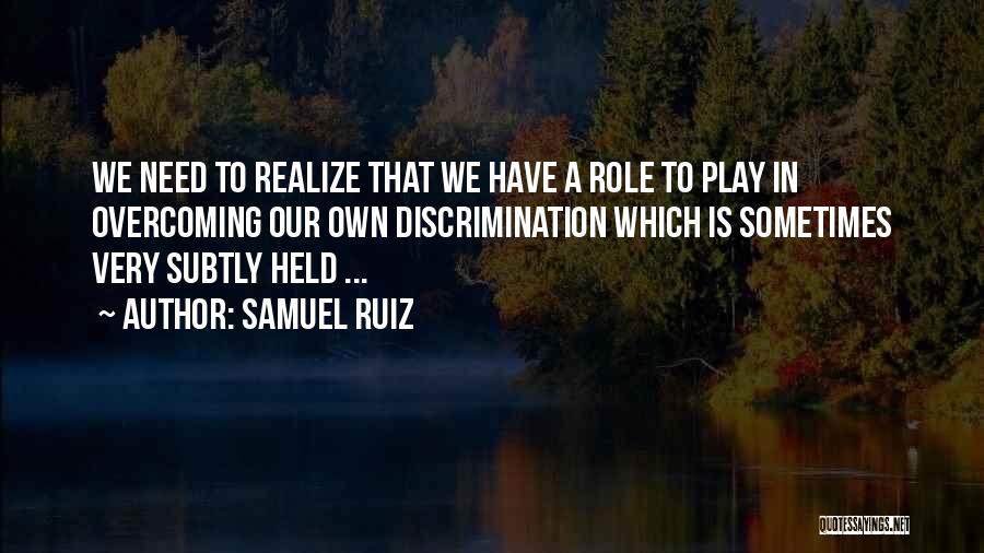 Samuel Ruiz Quotes 1977753