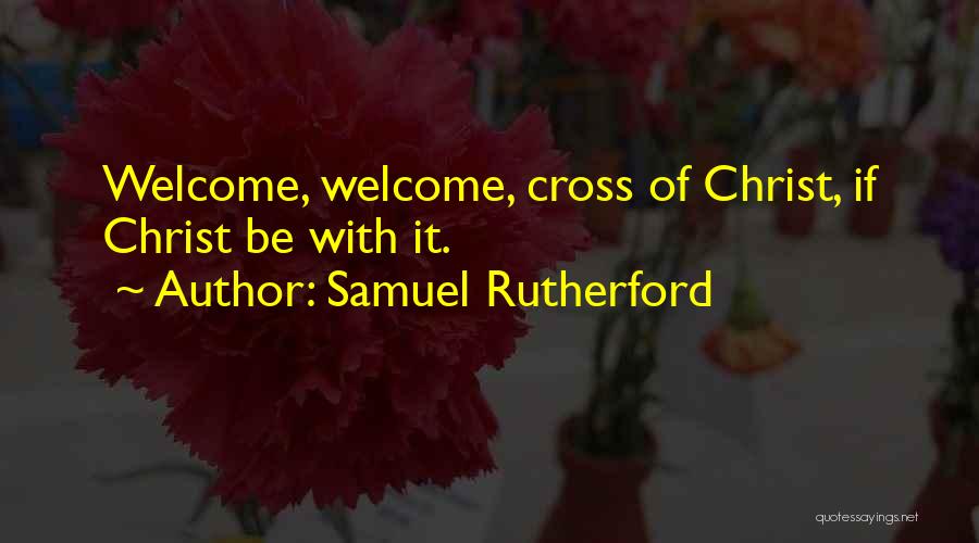 Samuel Rutherford Quotes 1780066