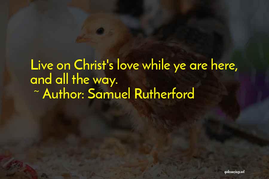 Samuel Rutherford Quotes 1849090