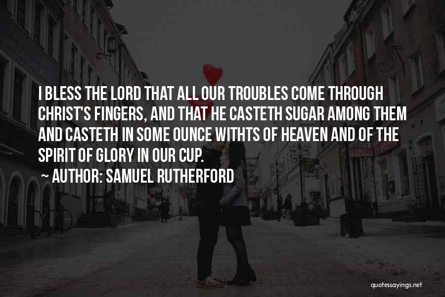 Samuel Rutherford Quotes 1888391