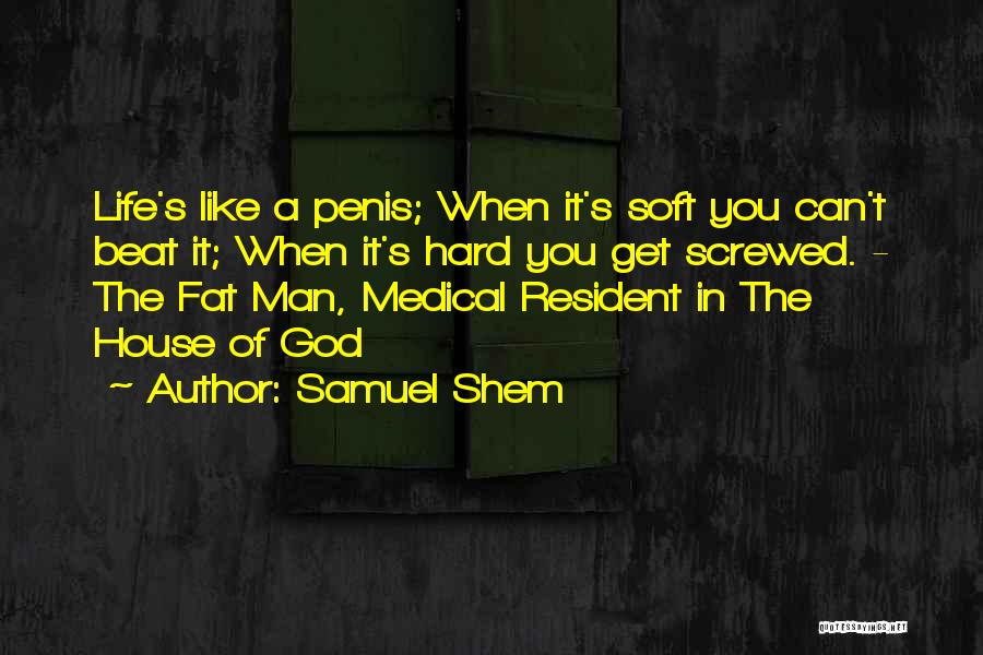 Samuel Shem Quotes 689663