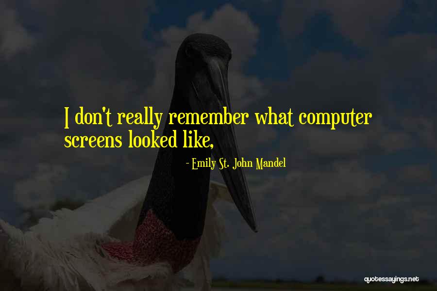 Samuel Shoemaker Quotes By Emily St. John Mandel Samuel Shoemaker Quotes By Emily St. John Mandel