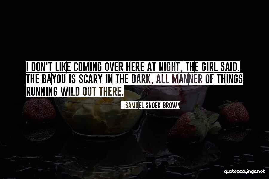 Samuel Snoek-Brown Quotes 1289754 Samuel Snoek-Brown Quotes 1289754